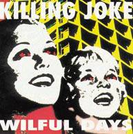 Killing Joke : Wilful Days